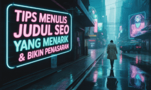 Tips Menulis Judul SEO yang Menarik & Bikin Penasaran