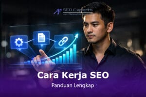 Cara Kerja SEO: Panduan Lengkap [3 Pilar Utama]