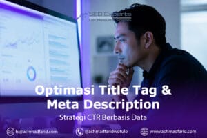 Panduan Senior Strategist: Optimasi Title Tag & Meta Description Berbasis Data