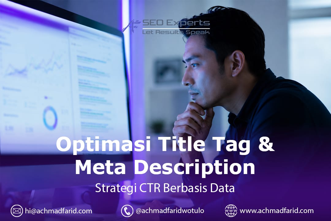 Panduan Senior Strategist: Optimasi Title Tag & Meta Description Berbasis Data