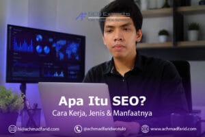 Apa Itu SEO? Cara Kerja, Jenis & Manfaatnya