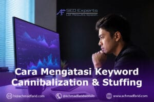 Cara Mengatasi Keyword Cannibalization dan Stuffing Sebelum Trafik Anda Diam-Diam Tergerus