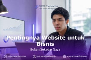 Pentingnya Website untuk Bisnis: Kenapa Media Sosial Saja Tidak Cukup