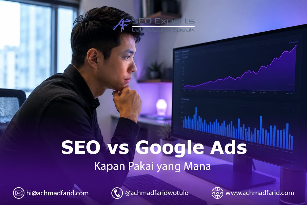 SEO vs Google Ads: Kapan Pakai yang Mana (Panduan dari Pengalaman Saya)