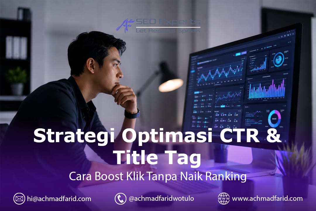 Strategi Optimasi CTR & Title Tag: Cara Mendongkrak Klik Tanpa Harus Naik Peringkat