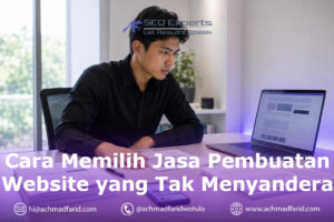 Cara Memilih Jasa Pembuatan Website: Yang Anda Beli Bukan Desain, Tapi Serah Terima