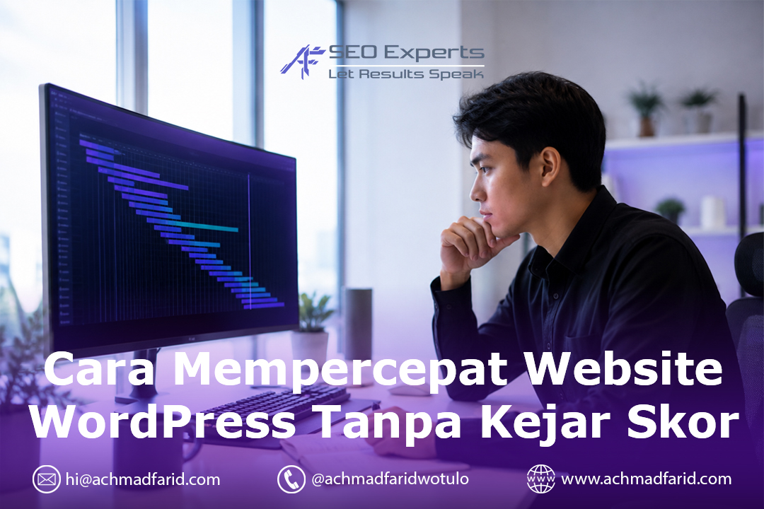 Cara Mempercepat Website WordPress: Berhenti Mengejar Skor, Mulai Hitung Anggaran