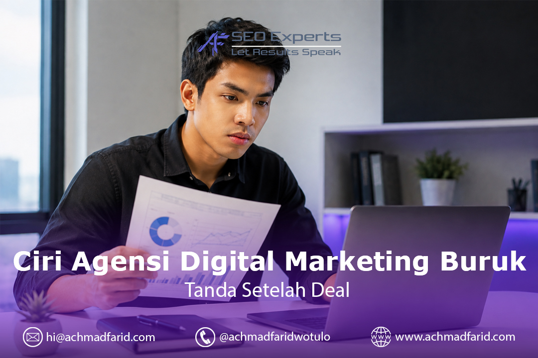 Ciri Agensi Digital Marketing Buruk: 5 Tanda yang Baru Muncul Setelah Anda Jadi Klien
