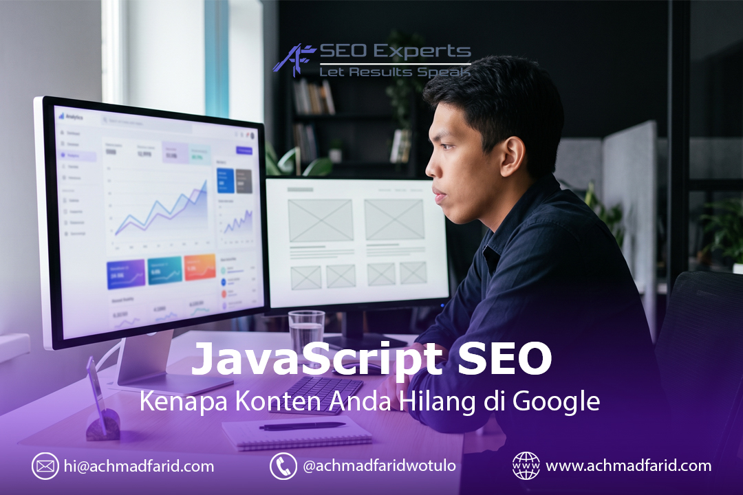 JavaScript SEO: Kenapa Konten Anda Terlihat di Browser Tapi Hilang di Google
